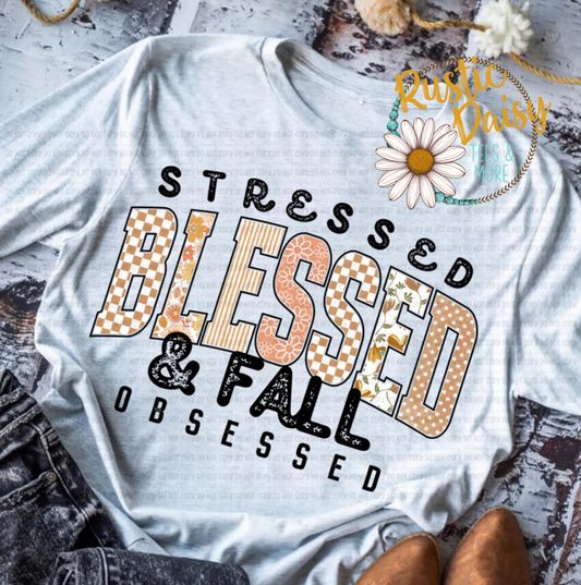 Stressed Blessed & Fall Obsessed (Tan)