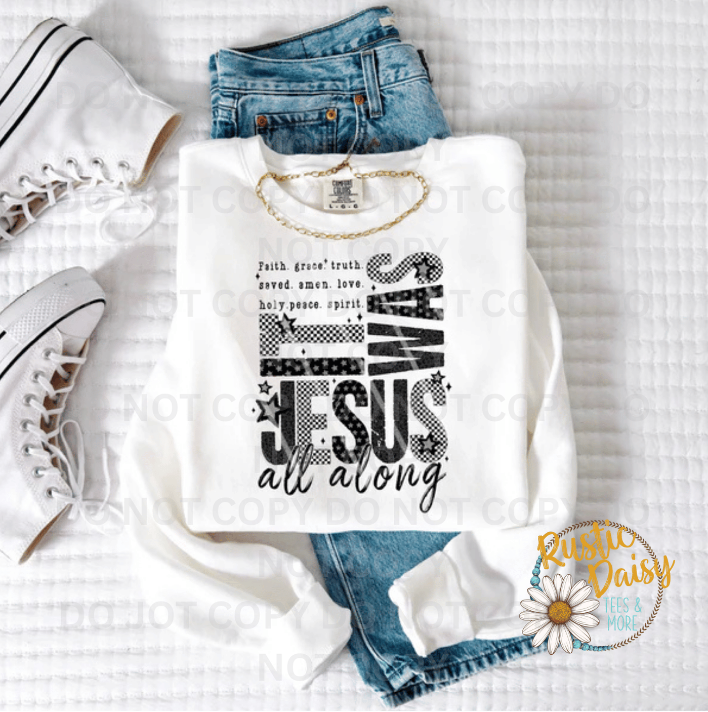 T-shirt with IT WAS JESUS all along text in checkered, and star patterns with faith grace truth loved seen love holy peace spirit words and star accents