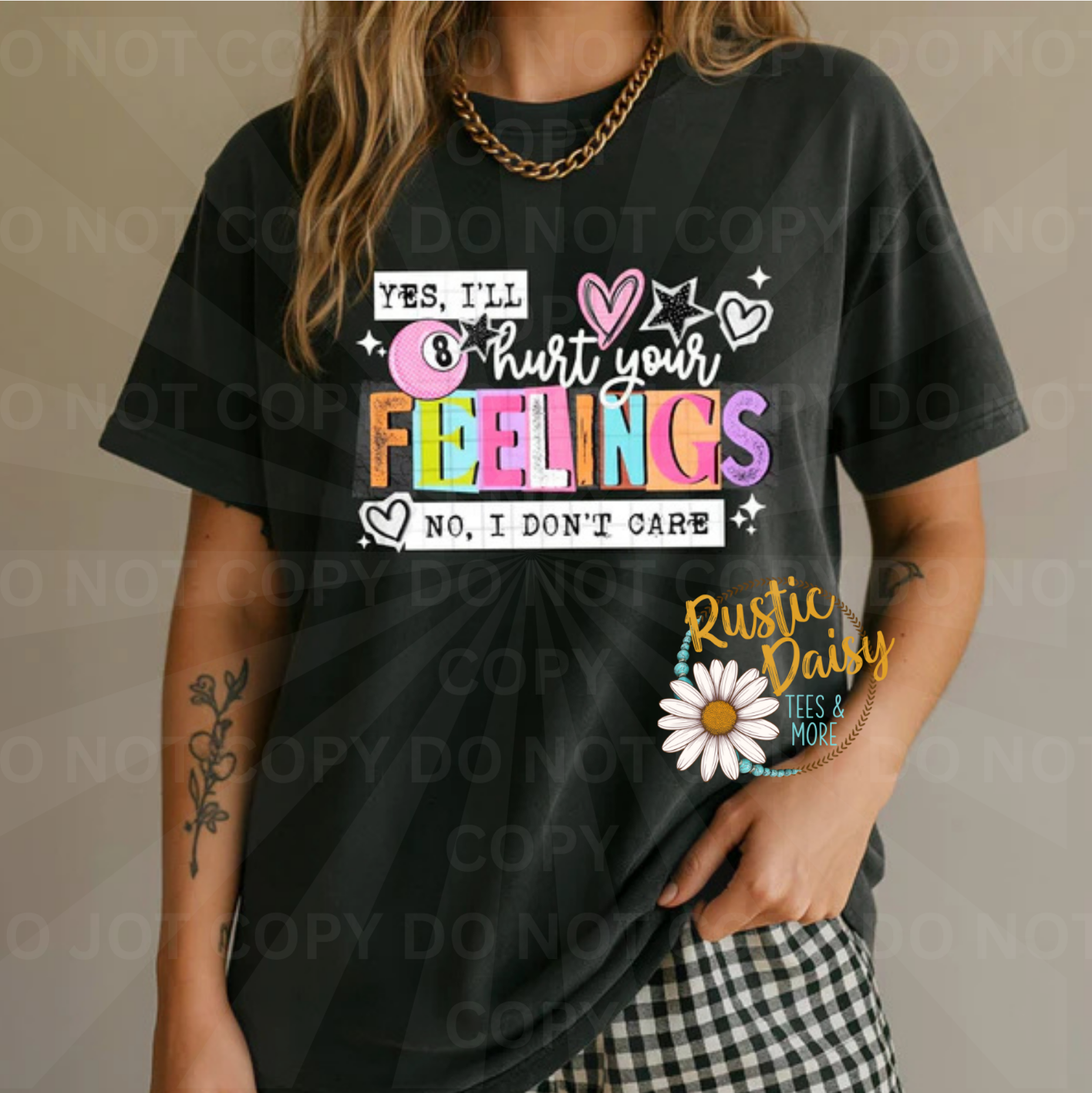 Yes I'll hurt your feelings no I don't care white text with 8 ball, hearts, and stars