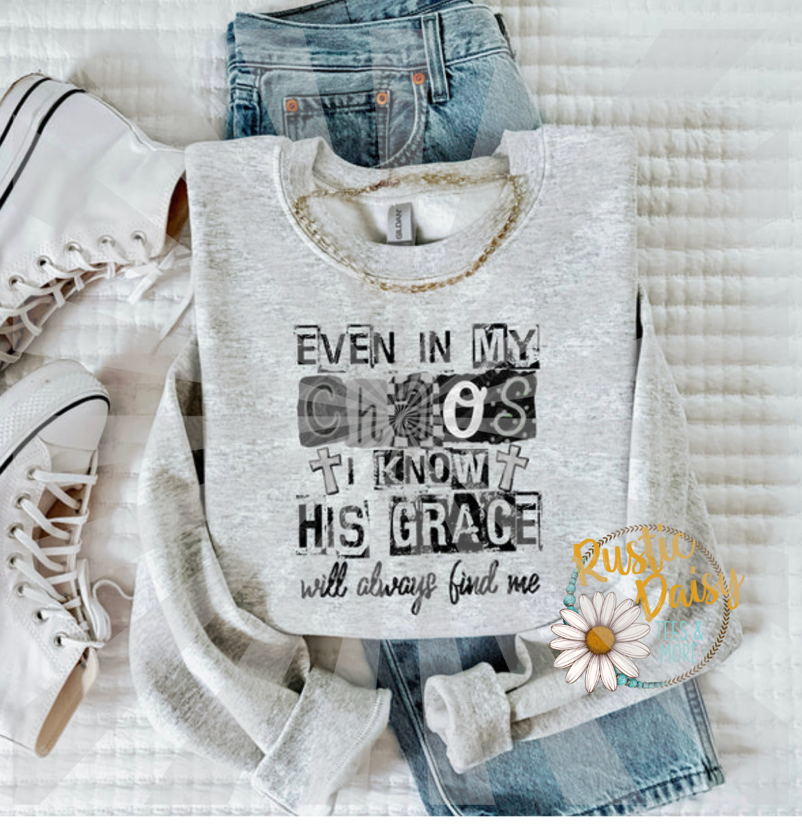 T-shirt with Even in my chaos I know His grace will always find me faith text with crosses