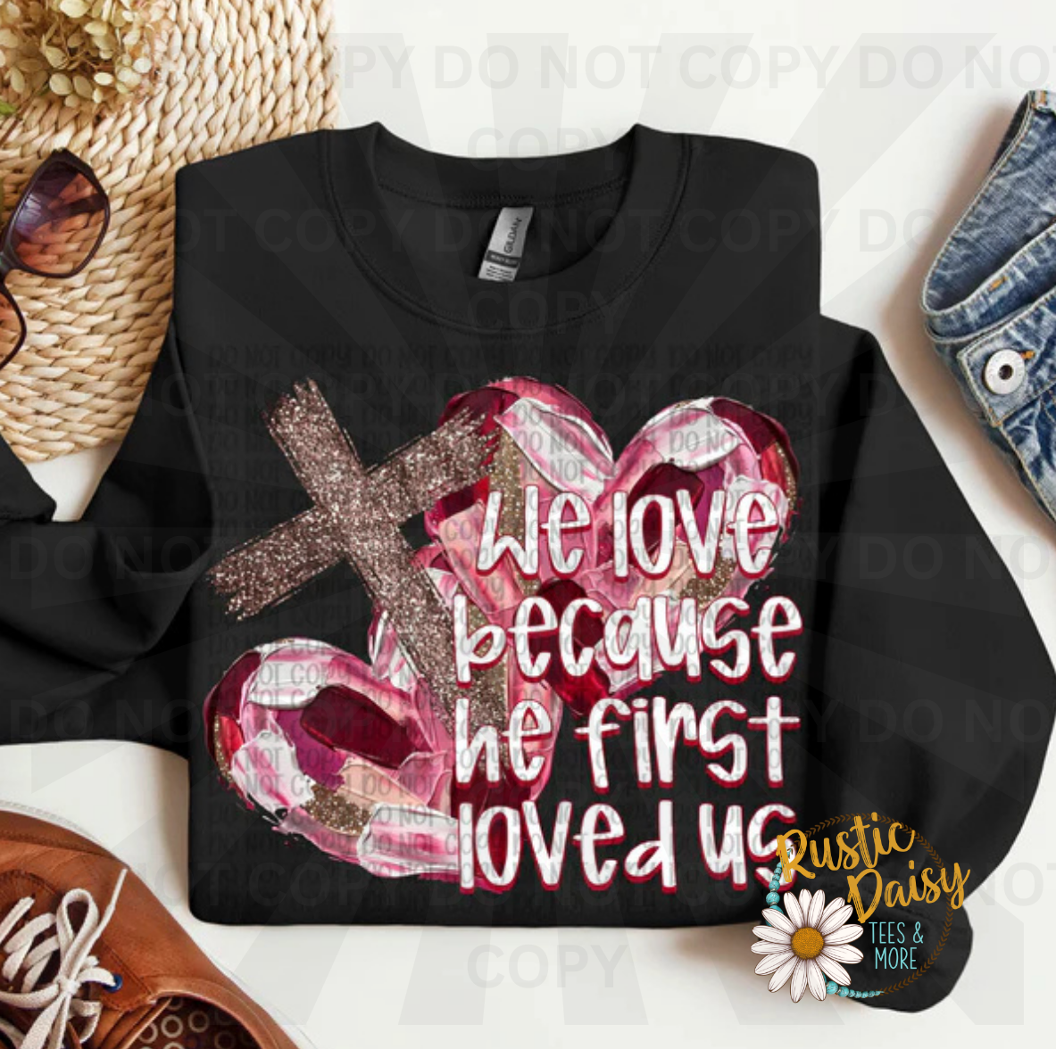 We Love Because He First Loved Us text with pink plaid faux painted hearts and faux glitter cross