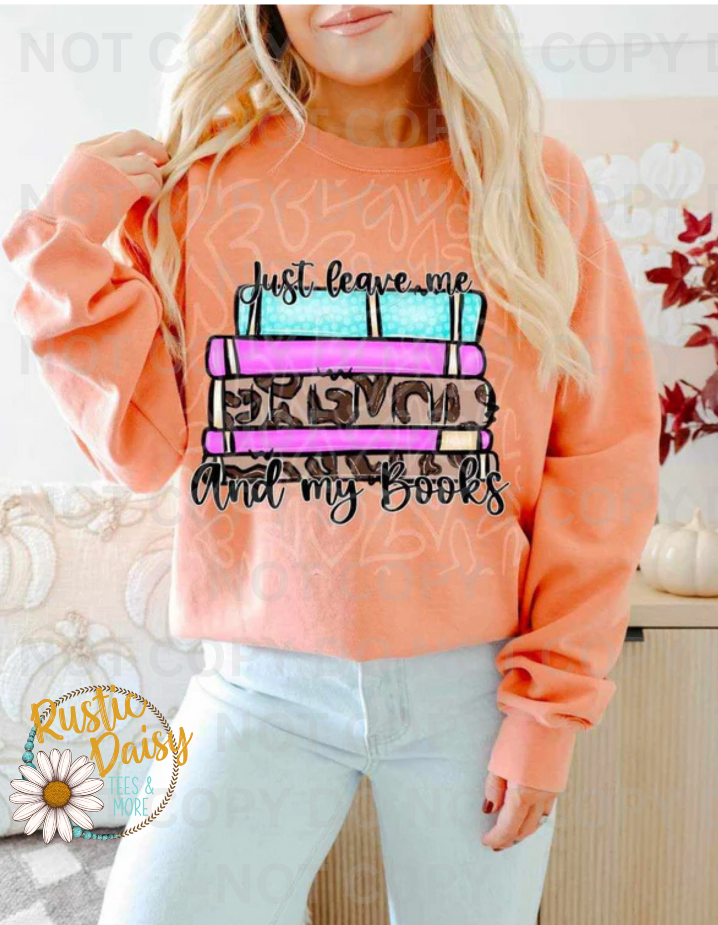T-shirt with just leave me alone and my Books text with stack of books in turquoise, pink, and leopard print patterns
