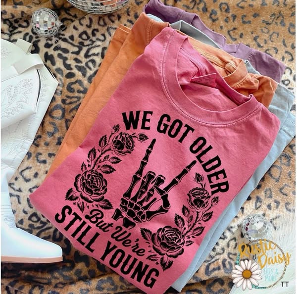 We Got Older But We're Still Young