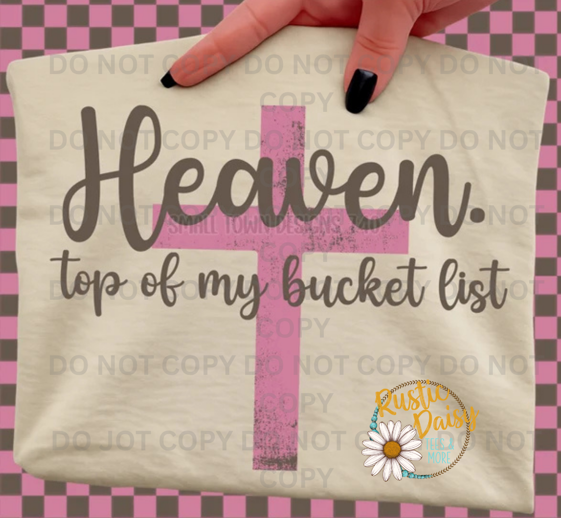 Heaven Top Of My Bucket List