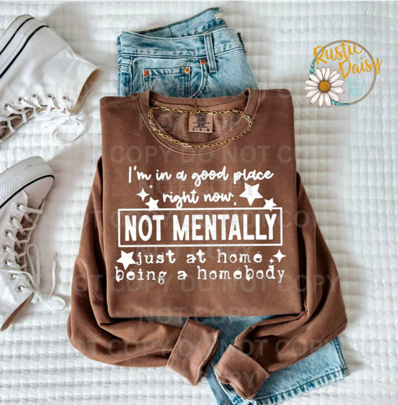 T-shirt with humorous text in white reading I'm in a good place right now not mentally just at home being a homebody