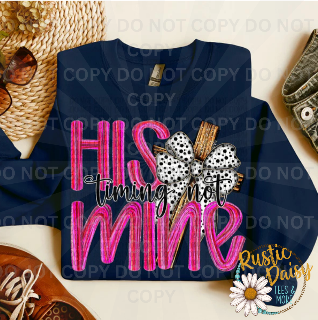 HIS timing not MINE text in pink brushstroke letters with polka dot bow and cross