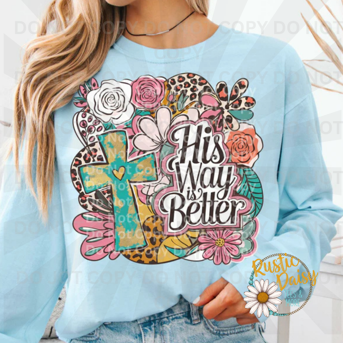 His Way is Better text with turquoise cross, roses, daisies, and leopard print floral elements