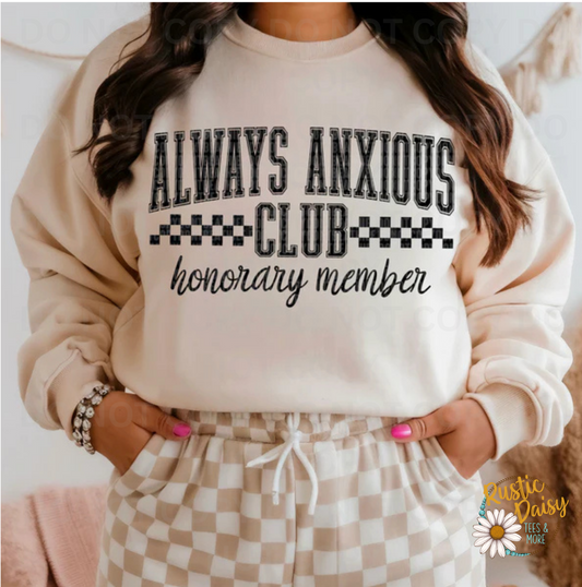 T-shirt with Always Anxious Club text design