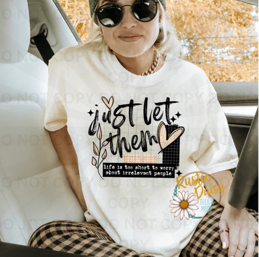 Just let them text with hearts, checkered pattern, and life is too short to worry about irrelevant people message