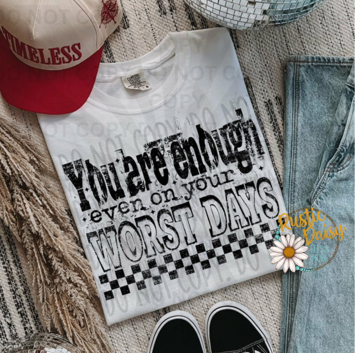 You are enough even on your worst days black text with checkered pattern accent in distressed style