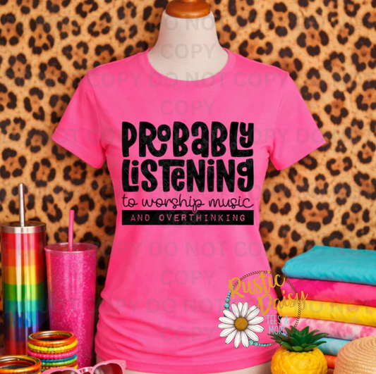 Probably Listening To Worship Music (Black)