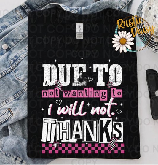 Due to not wanting to I will not thanks text design