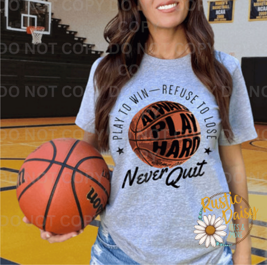 Play To Win Refuse To Lose Basketball