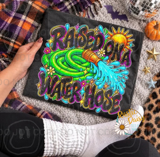 Raised On A Water Hose (Neon)
