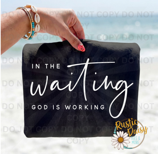 In The Waiting God Is Working quote in elegant script