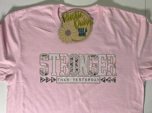 Stronger Than Yesterday (Light Pink)