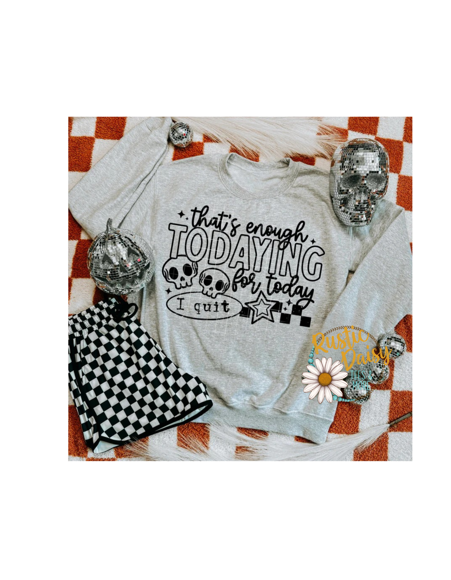 Done Todaying For Today (Black)